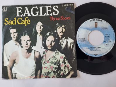 The Eagles - Sad cafe 7'' Vinyl Germany