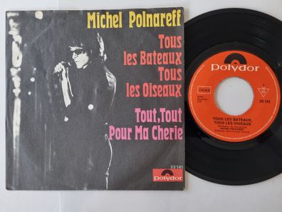 Michel Polnareff - Tous les bateaux tous les oiseaux 7'' Vinyl Germany