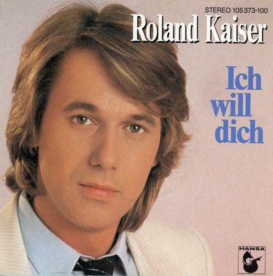 7" Cover Roland Kaiser - Ich will Dich