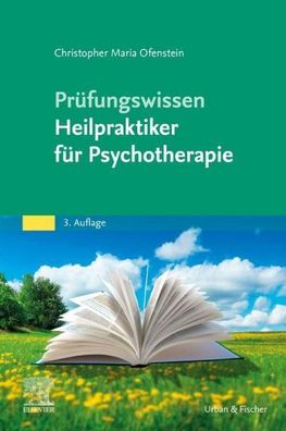 Pr?fungswissen Heilpraktiker f?r Psychotherapie, Christopher Ofenstein