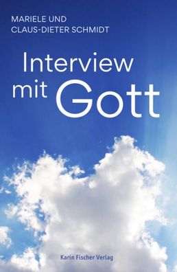 Interview mit Gott, Mariele und Claus-Dieter Schmidt