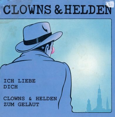 7" Cover Clowns & Helden - Ich Liebe Dich