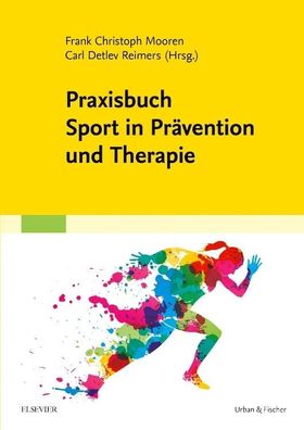 Praxisbuch Sport in Pr?vention und Therapie, Frank C. Mooren