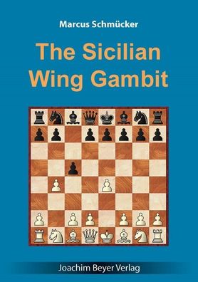 The Sicilian Wing Gambit, Marcus Schm?cker