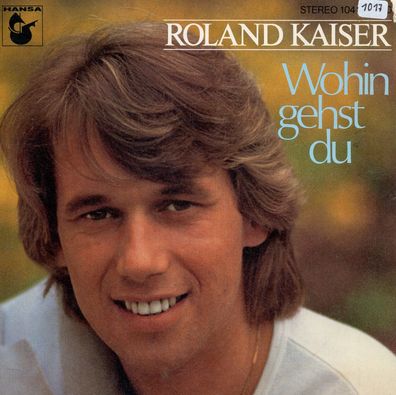 7" Cover Roland Kaiser - Wohin gehst Du