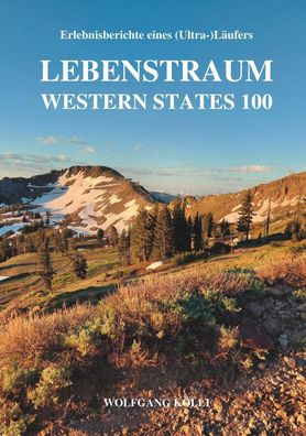 Lebenstraum Western States 100, Wolfgang K?lli