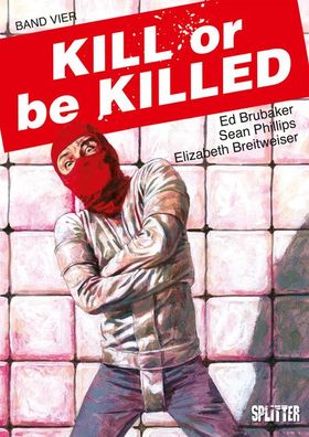 Kill or be Killed. Band 4, Ed Brubaker