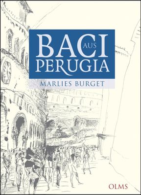 Baci aus Perugia, Marlies Burget