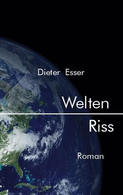 Welten Riss, Dieter Esser