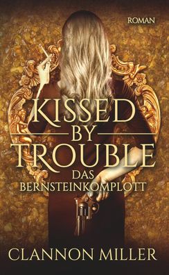 Kissed by Trouble, Clannon Miller