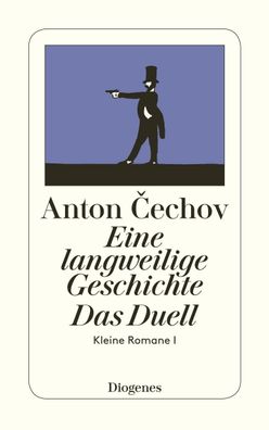 Eine langweilige Geschichte / Das Duell, Anton Cechov