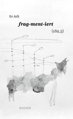FRAG-MENT-IERT (182,5), Ev Arlt