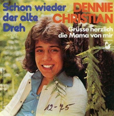 7" Dennie Christian - Schon wieder der alte Dreh