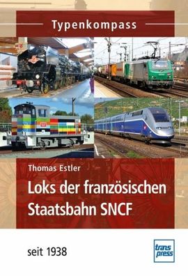Loks der franz?sischen Staatsbahn SNCF, Thomas Estler