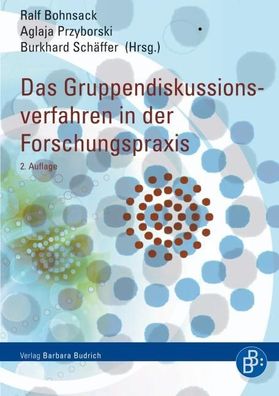 Das Gruppendiskussionsverfahren in der Forschungspraxis, Ralf Bohnsack