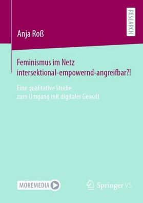Feminismus im Netz intersektional-empowernd-angreifbar?!, Anja Ro?
