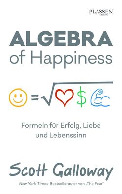 Algebra of Happiness, Scott Galloway