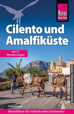Reise Know-How Reisef?hrer Cilento und Amalfik?ste, Peter Amann