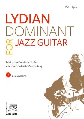 Lydian Dominant for Jazz Guitar, Volker Ilgen