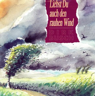 7" Dirk Busch - Liebst Du auch den rauhen Wind