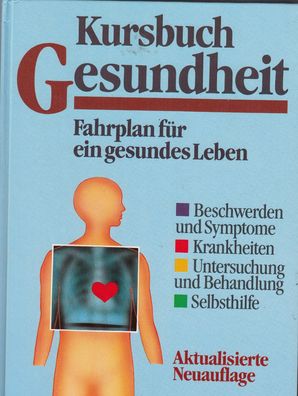 Kursbuch Gesundheit - Fahrplan für ein gesundes Leben