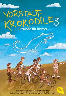 Vorstadtkrokodile 03 - Freunde f?r immer, Herbert Friedmann