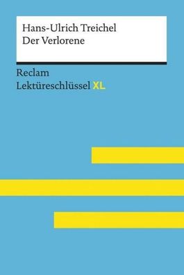 Der Verlorene von Hans-Ulrich Treichel: Lekt?reschl?ssel mit Inhaltsangabe, ...