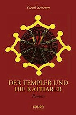 Der Templer und die Katharer, Gerd Scherm