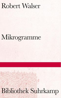 Mikrogramme, Robert Walser