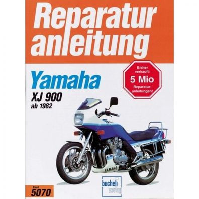 Yamaha XJ 900, Typ 31A (1982-1984) Reparaturanleitung Bucheli Verlag