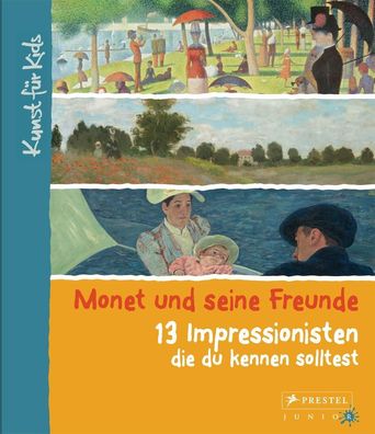 Monet und seine Freunde. 13 Impressionisten, die du kennen solltest, Floria ...