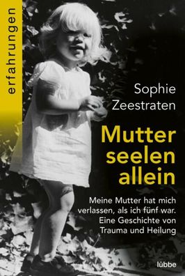 Mutterseelenallein, Sophie Zeestraten