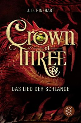 Crown of Three - Das Lied der Schlange (Bd. 2), J. D. Rinehart