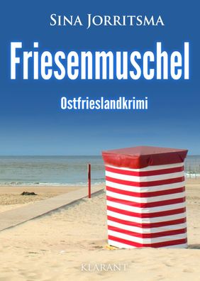 Friesenmuschel. Ostfrieslandkrimi, Sina Jorritsma