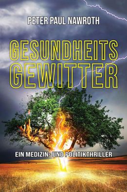 Gesundheitsgewitter, Peter Paul Nawroth