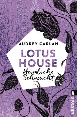 Lotus House - Heimliche Sehnsucht, Audrey Carlan