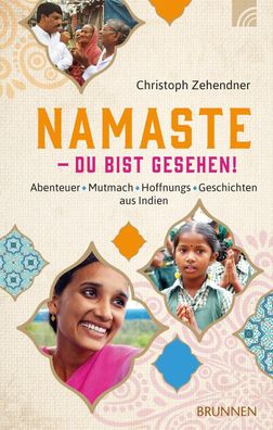 Namaste - Du bist gesehen!, Christoph Zehendner
