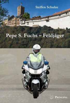 Pepe S. Fuchs - Feldj?ger, Steffen Schulze