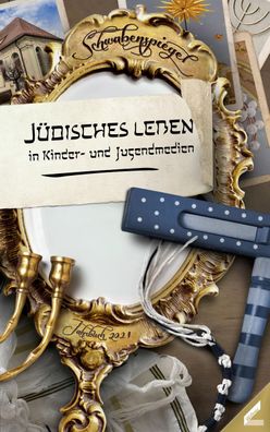 Der Schwabenspiegel. Jahrbuch f?r Literatur, Sprache und Spiel / Der Schwab ...