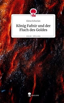 K?nig Fafnir und der Fluch des Goldes. Life is a Story - story. one, Elena S ...