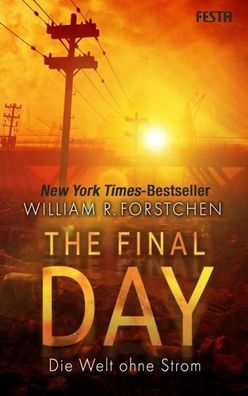 The Final Day - Die Welt ohne Strom, William R. Forstchen