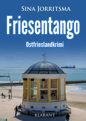 Friesentango. Ostfrieslandkrimi, Sina Jorritsma
