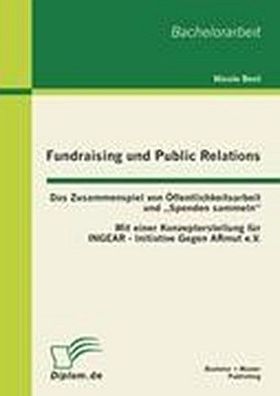 Fundraising und Public Relations: Das Zusammenspiel von ?ffentlichkeitsarbe ...