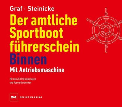 Der amtliche Sportbootf?hrerschein Binnen - Mit Antriebsmaschine, Kurt Graf