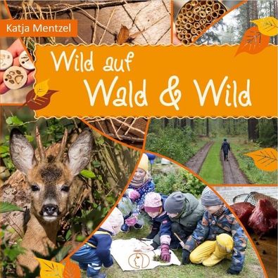 Wild auf Wald & Wild, Katja Mentzel