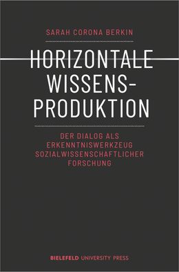 Horizontale Wissensproduktion, Sarah Corona Berkin