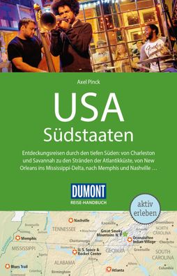 DuMont Reise-Handbuch Reisef?hrer USA, Die S?dstaaten, Axel Pinck