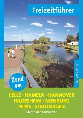 Rund um Celle, Hameln, Hannover, Hildesheim, Nienburg, Peine, Stadthagen - ...