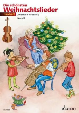Die sch?nsten Weihnachtslieder 2 Violinen und Viola/ Violoncello, Hans Magolt