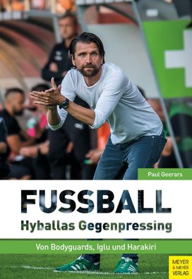 Fu?ball: Hyballas Gegenpressing, Paul Geerars